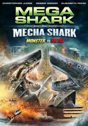 Фильм ужасов Мега-акула против Меха-акулы (2014)