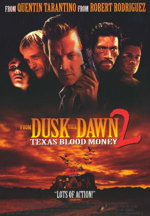 От заката до рассвета 2: Кровавые деньги из Техаса (1998)